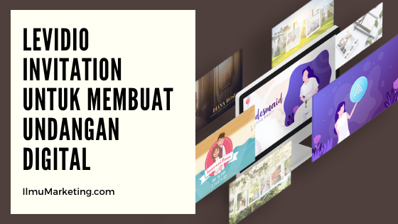 Levidio Invitation Dapat Dengan Mudah Membuat Undangan Digital Kekinian